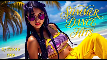 DJ TYNA 2 – Summer Dance Hits 2026☀️???? | Non Stop Party Vibes ????????