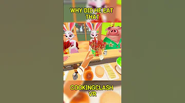 WHY DID HE EAT THAT Game Cooking Clash VR #cookingclash