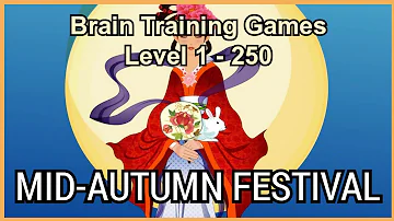[MID-AUTUMN FESTIVAL] Brain Training Games (Level 1 - 250)