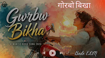 [EN] Gwrbw Bikha ❤️ New Bodo Romantic Song 2026 | Emotional Melody Love Song | Bodo EDM Official