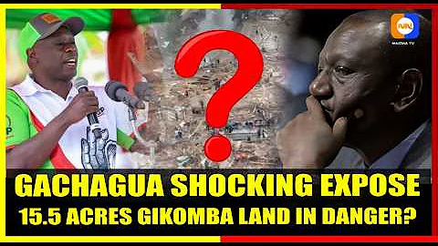 [EN] Shocking: Gachagwa reveals allegations that Ruto government seized 15.5 acres of Gikomba land