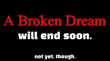 Important A Broken Dream News Update