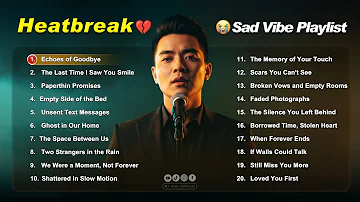 Broken Heart Songs Playlist | Sad & Emotional Love Music 2026
