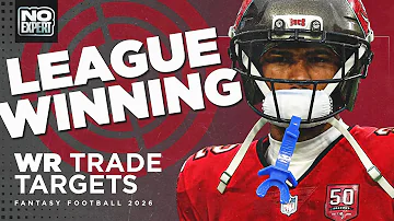 [EN] LEAGUE-WINNING WR Trade Targets for Fantasy Football 2026