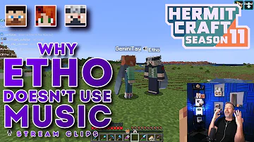 Why Etho Doesn't Use Music In His Videos | Stream Clips | Hermitcraft Season 11