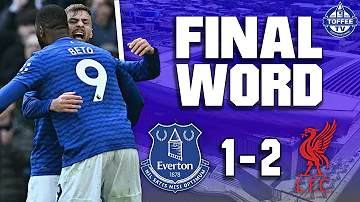 [EN] Everton 1-2 Liverpool | The last word