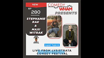 Comedy Wham Live From 2023 Lysistrata Comedy Festival Stephanie Rae and Maxi Witrak