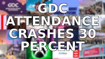 [ZH] GDC 游戏斗争节：2026 年出席人数下降 30%