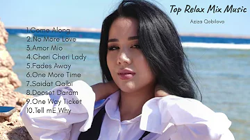 Aziza Qobilova - Top Relax Mix Music (2026)