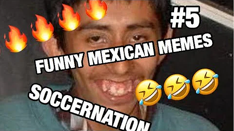 [EN] #mexicanmemes Funny Mexican Meme Videos (TRY NOT TO LAUGH) #5 -SOCCERNATION-