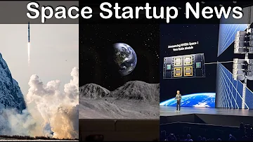 Space News: NVIDIA Space Chip, Lunar Hotel Investment & Isar Aerospace Orbital Debris Mission