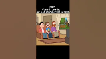 POV: You still use the get out sound effect in 2025 #memes