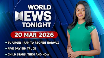 World News Tonight | 20th March 2026